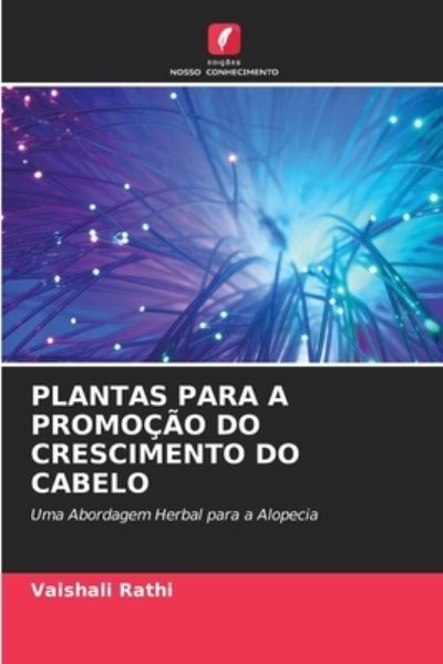 Cover for Vaishali Rathi · Plantas Para a Promocao Do Crescimento Do Cabelo (Pocketbok) (2021)