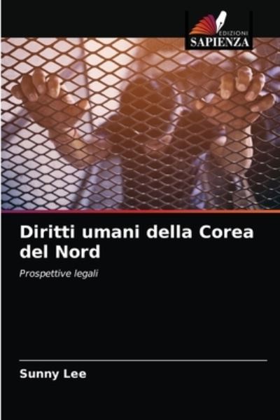 Diritti umani della Corea del Nord - Lee - Other - - 9786203277357 - February 2, 2021