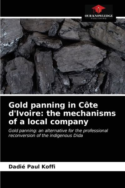 Cover for Dadie Paul Koffi · Gold panning in Cote d'Ivoire (Paperback Book) (2021)