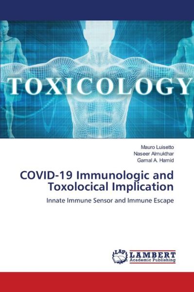 Cover for Mauro Luisetto · COVID-19 Immunologic and Toxolocical Implication (Paperback Book) (2021)