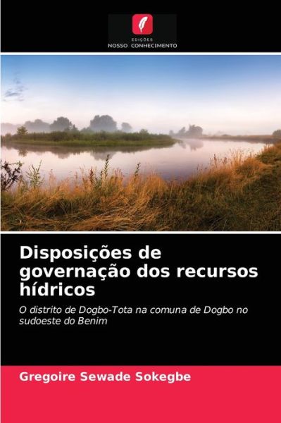 Cover for Gregoire Sewade Sokegbe · Disposicoes de governacao dos recursos hidricos (Paperback Book) (2021)