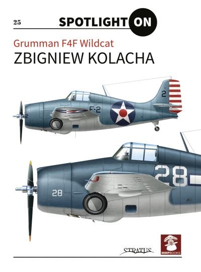 Cover for Zbigniew Kolacha · Spotlight on: Grumman F4F Wildcat - Spotlight on (Hardcover bog) (2021)