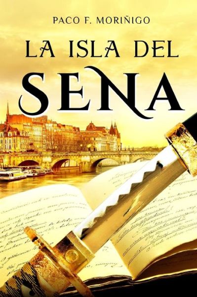 Cover for Paco F Morinigo · La isla del Sena (Paperback Book) (2018)