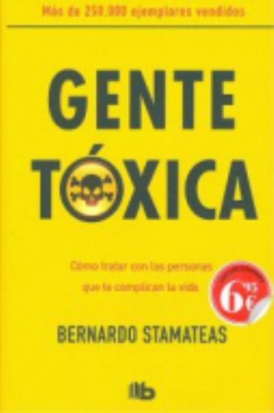 Cover for Bernardo Stamateas · Gente toxica (Paperback Book) (2013)