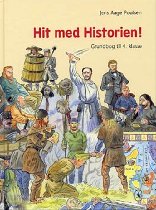 Cover for Jens Aage Poulsen · Hit med Historien!: Hit med Historien! 4. kl. Grundbog (Innbunden bok) [1. utgave] [Indbundet] (2002)