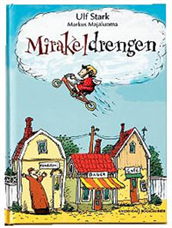 Cover for Ulf Stark · Mirakeldrengen (Inbunden Bok) [1:a utgåva] (2007)