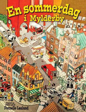 Cover for Pernelle Laulund · En sommerdag i Mylderby (Gebundesens Buch) [1. Ausgabe] (2007)