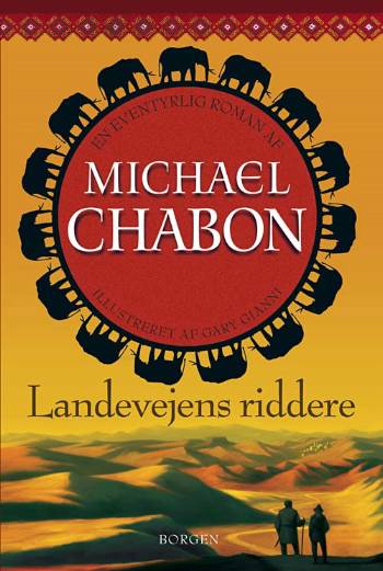 Cover for Michael Chabon · Landevejens riddere (Innbunden bok) [1. utgave] (2008)