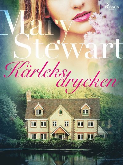 Cover for Mary Stewart · Kärleksdrycken (MP3-CD) (2019)