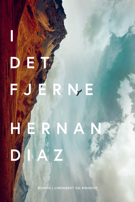 Cover for Hernan Diaz · I det fjerne (Sewn Spine Book) [1st edition] (2025)