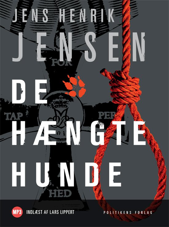 Cover for Jens Henrik Jensen · De hængte hunde - LYDBOG (Audiobook (MP3)) [51st edition] [Lydbog] (2012)