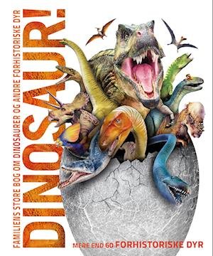 Cover for John Woodward · Familiens store bog om: Familiens store bog om dinosaurer og andre forhistoriske dyr (Indbundet Bog) [2. udgave] (2023)
