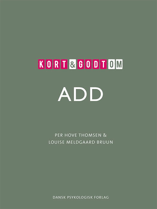 Cover for Louise Meldgaard Bruun Per Hove Thomsen · Kort &amp; godt: Kort &amp; godt om ADD (Sewn Spine Book) [1er édition] (2023)