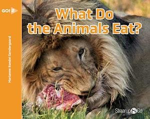 Cover for Marianne Randel Søndergaard · GO!: What Do the Animals Eat? (Innbunden bok) [1. utgave] (2021)