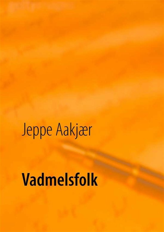 Cover for Jeppe Aakjær · Vadmelsfolk (Paperback Book) [1er édition] (2016)