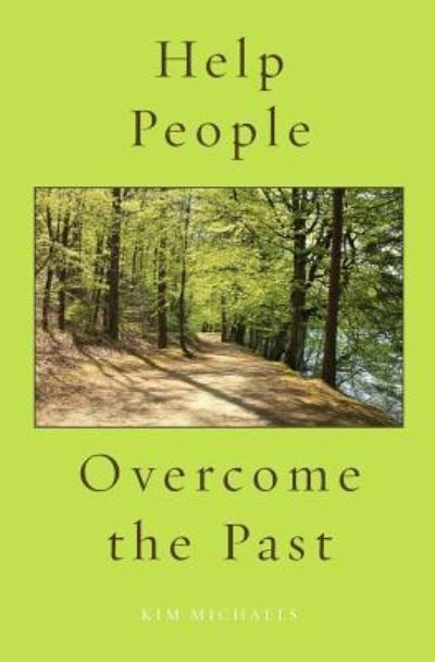 Cover for Kim Michaels · Help People Overcome the Past (Paperback Bog) (2016)