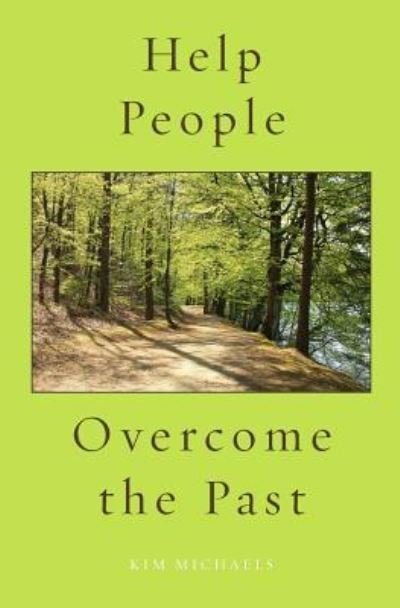 Cover for Kim Michaels · Help People Overcome the Past (Paperback Book) (2016)