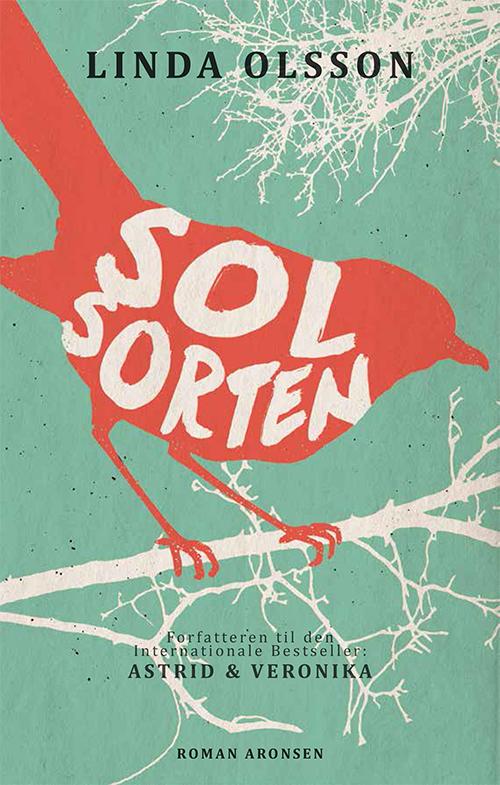 Cover for Linda Olsson · Solsorten synger (Indbundet Bog) [1. udgave] [Indbundet] (2015)