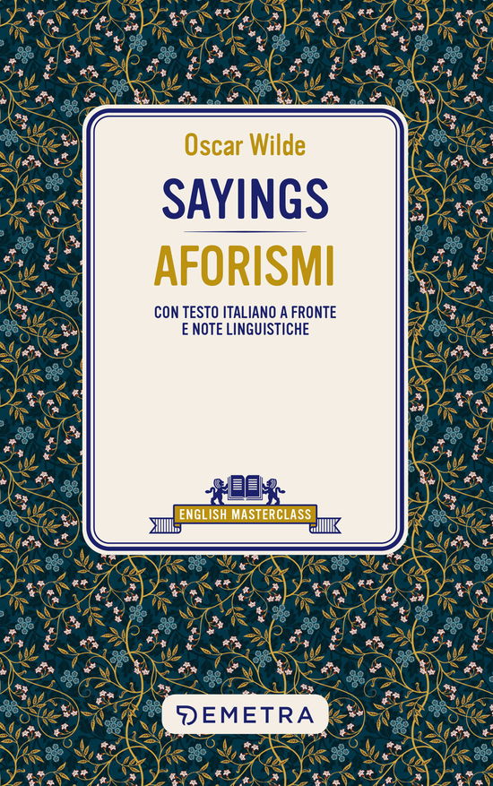 Cover for Oscar Wilde · Sayings. Aforismi. Testo Italiano A Fronte (Bok)