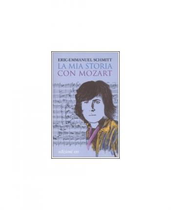 Cover for Eric-Emmanuel Schmitt · La Mia Storia Con Mozart. Con CD Audio (Book)
