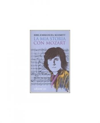 Cover for Eric-Emmanuel Schmitt · La Mia Storia Con Mozart. Con CD Audio (Bok)