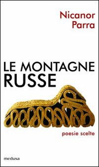 Cover for Nicanor Parra · Le Montagne Russe (Buch)