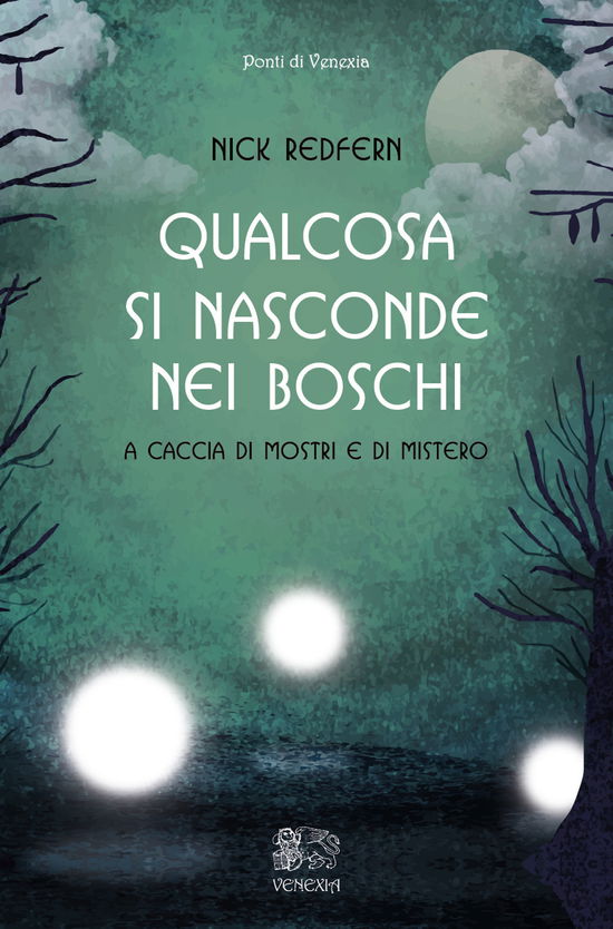 Cover for Nick Redfern · Qualcosa Si Nasconde Nei Boschi. A Caccia Di Mostri E Di Mistero (Book)