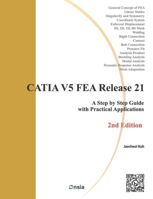 Cover for Jaecheol Koh · CATIA V5 FEA Release 21 - 2nd Edition : A Step by Step Guide with Practical Applications (Paperback Book) (2022)