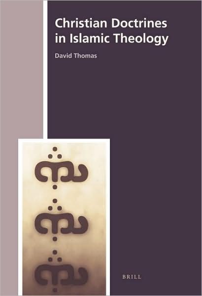 Cover for David Thomas · Christian Doctrines in Islamic Theology (History of Christian-muslim Relations) (Gebundenes Buch) (2008)