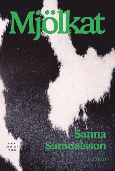 Cover for Sanna Samuelsson · Mjölkat (Bound Book) (2023)