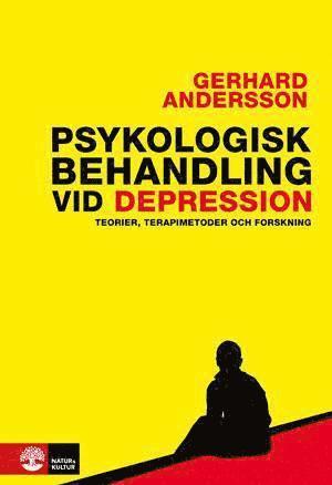 Cover for Gerhard Andersson · Psykologisk behandling vid depression : Häftad utgåva av originalutgåva från 2012 (Paperback Book) (2012)