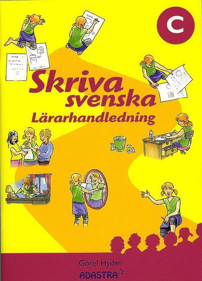 Cover for Görel Hydén · Skriva svenska C Lärarhandledning (Bog) (2010)