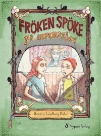 Cover for Kerstin Lundberg Hahn · Fröken Spöke: Fröken Spöke på sommarlov (Innbunden bok) (2016)