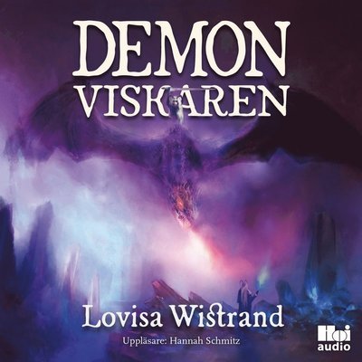 Cover for Lovisa Wistrand · Alvblodstrilogin: Demonviskaren (Audiobook (CD)) (2018)