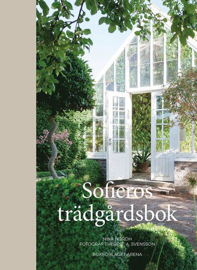 Nina Nordh · Sofieros trädgårdsbok (Book) (2021)