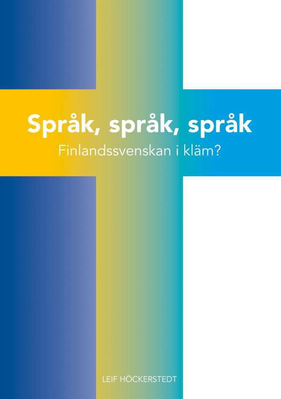 Sprak, sprak, sprak: Finlandssvenskan i klam? - Leif Hoeckerstedt - Książki - Books on Demand - 9789179694357 - 21 kwietnia 2020