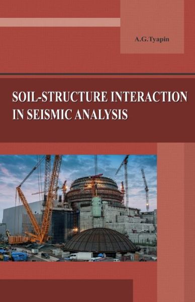 Soil-structure interaction in seismic analysis - Alexander Tyapin - Books - Asv Constractions - 9789198222357 - July 11, 2019