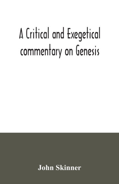 Cover for John Skinner · A critical and exegetical commentary on Genesis (Paperback Book) (2020)