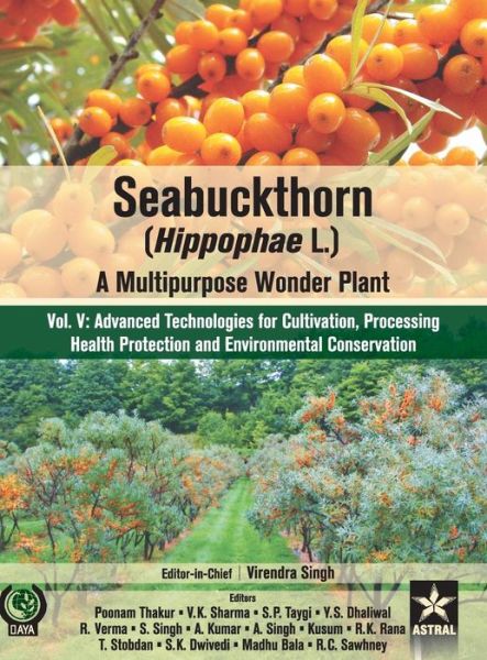 Cover for Virendra Singh · Seabuckthorn (Hippophae L.): A Multipurpose Wonder Plant Vol 5: Advanced Technologies for Cultivation, Processing Health Protection and Environmental Conservation (Gebundenes Buch) (2018)