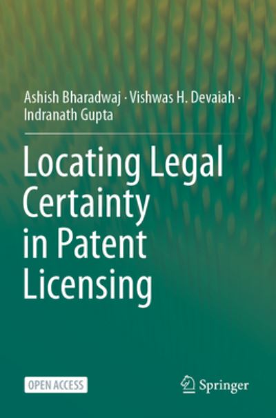 Cover for Ashish Bharadwaj · Locating Legal Certainty in Patent Licensing (Paperback Book) [1st ed. 2023 edition] (2022)