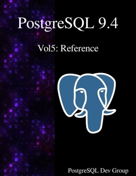 Cover for Postgresql Development Group · PostgreSQL 9.4 Vol5 (Taschenbuch) (2015)