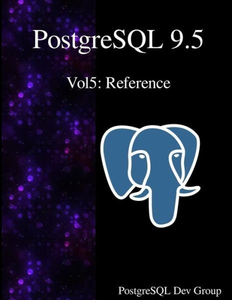 Cover for Postgresql Development Group · PostgreSQL 9.5 Vol5 (Taschenbuch) (2016)