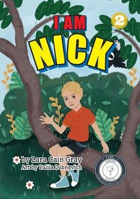 Cover for Lara Cain Gray · I Am Nick (Paperback Bog) (2018)