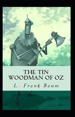 Cover for L Frank Baum · The Tin Woodman of Oz (Illustarted) (Paperback Book) (2022)