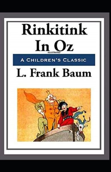 Cover for L Frank Baum · Rinkitink in Oz Illustrated edition: Children Classics (Pocketbok) (2021)