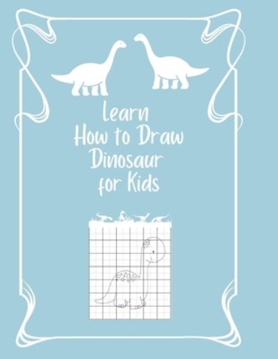 Cover for Kitdanai Viriyachaipong · Learn How to Draw Dinosaur for Kids (Pocketbok) (2020)