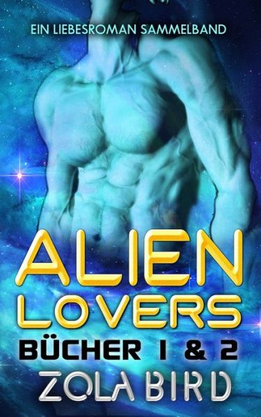 Cover for Zola Bird · Alien Lovers (Paperback Bog) (2020)