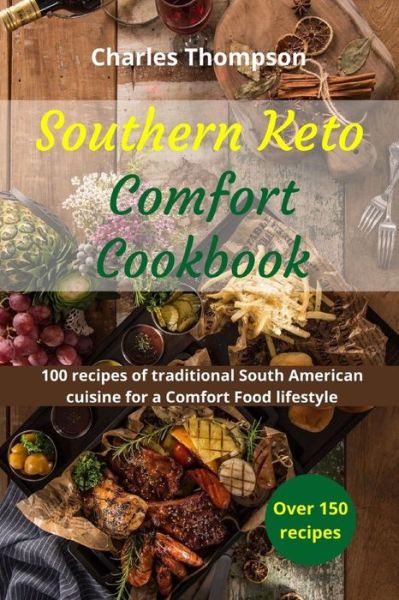 Cover for Charles Thompson · Southern Keto Comfort Cookbook (Paperback Book) (2020)