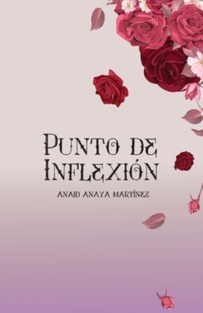 Cover for Anaid Anaya Martínez · Punto de Inflexion (Paperback Book) (2020)