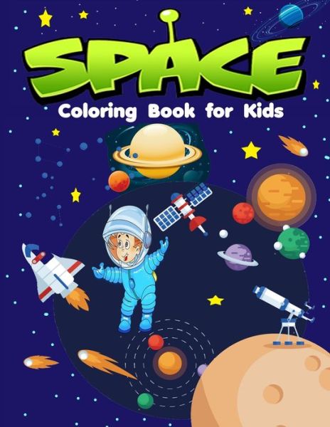 Cover for Karma Jone · Space Coloring Book For Kids (Paperback Book) (2020)